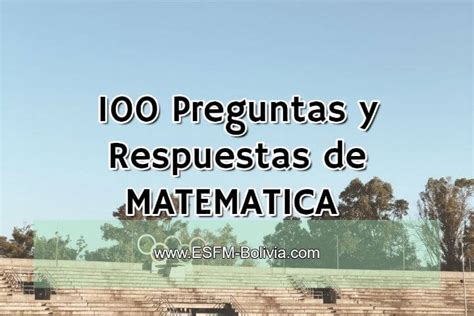 ⫸ 100 Preguntas de Matemática .